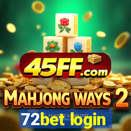 72bet login